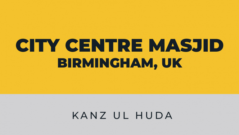 City Centre Masjid – Kanz ul Huda Birmingham